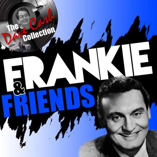 Frankie and Friends (The Dave Cash Collection)