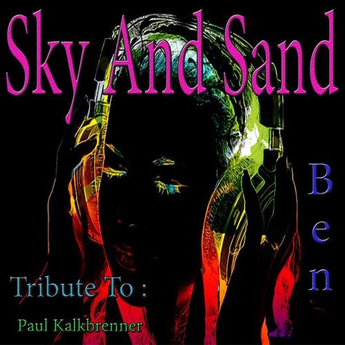 Sky and Sand: Tribute to Paul Kalkbrenner