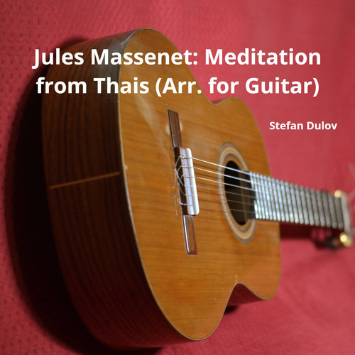 Massenet: Meditation from Thais (Arr. for Guitar)