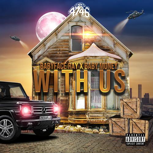 With Us (feat. BabyFace Ray & Baby Money) [Explicit]