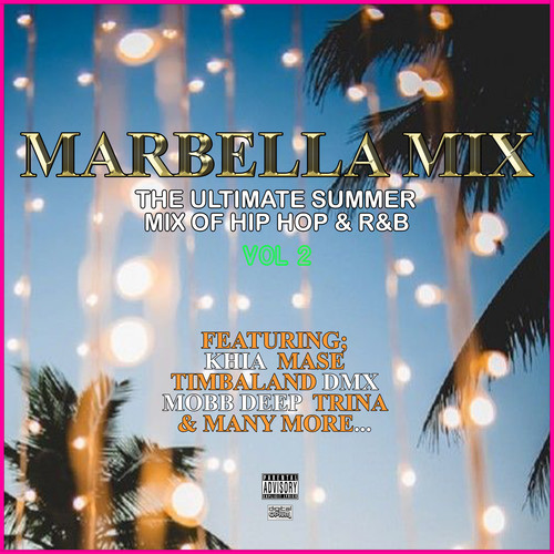 Marbella Mix Vol 2 The Ultimate Summer Mix Of Hip Hop & R&B (Explicit)