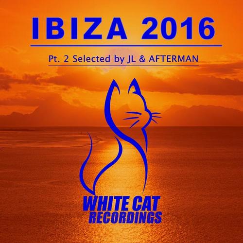 Ibiza 2016 Pt.2 Selected by Jl & Afterman