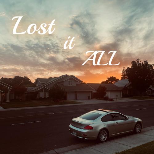 Lost it All (Explicit)