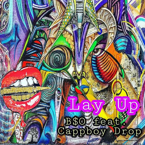 Lay Up (feat. Cappboy Drop) [Explicit]