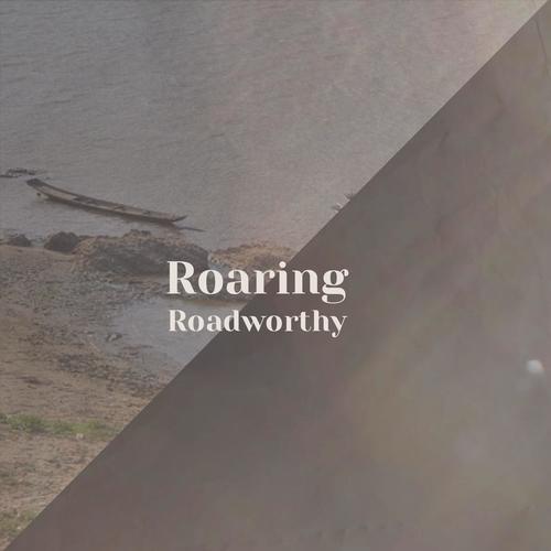 Roaring Roadworthy