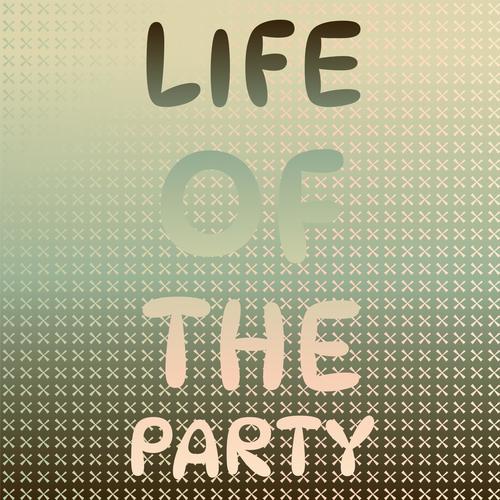 Life of the Party