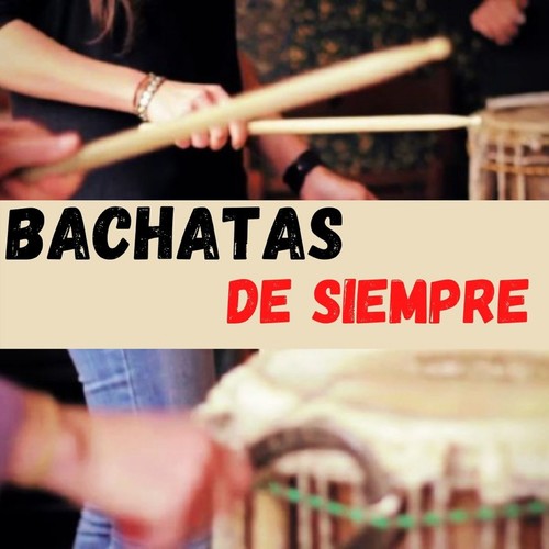 Bachatas De Siempre