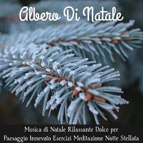 Albero Di Natale - Musica di Natale Rilassante Dolce per Paesaggio Innevato Esercizi Meditazione Notte Stellata con Suoni della Natura New Age Strumentali