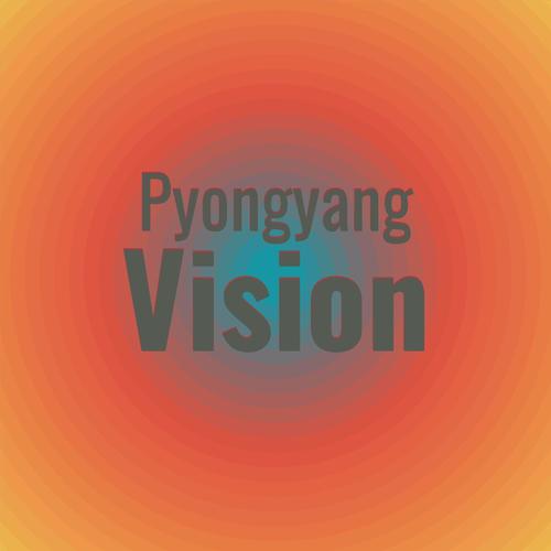 Pyongyang Vision