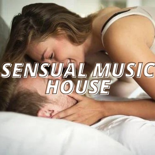 Sensual Music House