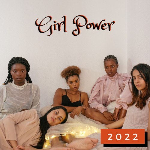 Girl Power 2022 (Explicit)