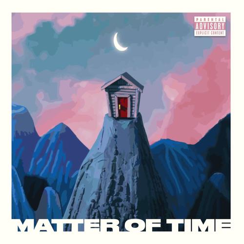 Matter of Time (Explicit)