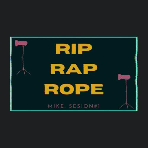 RIP, RAP, ROPE(Sesión Unknown #3) [Explicit]