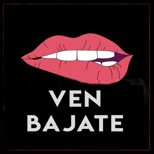 Ven Bajate (Explicit)