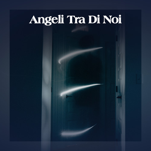 Angeli Tra Di Noi