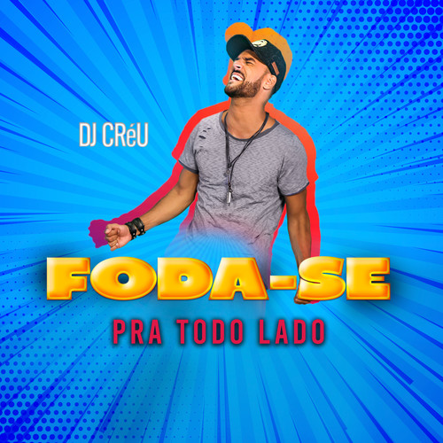 Foda-se pra Todo Lado (Explicit)