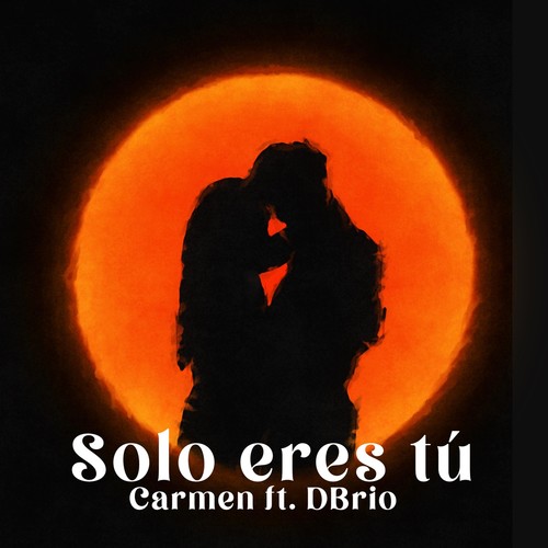 Solo Eres Tú (feat. D Brío) [Explicit]