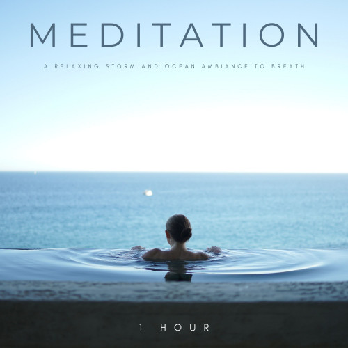 Meditation: A Relaxing Storm And Ocean Ambiance To Breath - 1 Hour