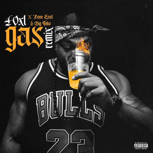 Gas (with 40XL and Big Tobz) [feat. Dave East] [Explicit]