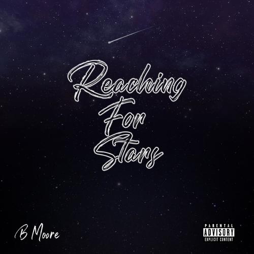 Reaching For Stars (Explicit)