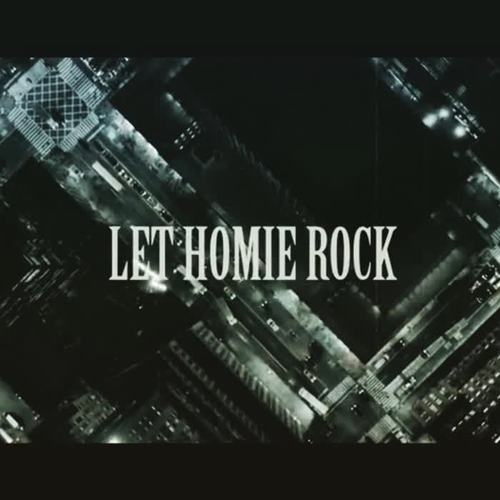 Let Homie Rock (Explicit)