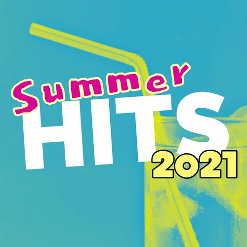 Summer Hits 2021 (Explicit)