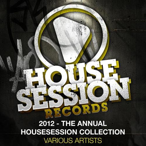 2012 - The Annual Housesession Collection