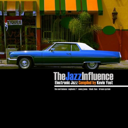 The Jazz Influence (Electronic Jazz Compiled By Kevin Yost)