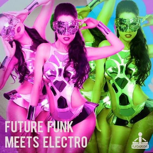 Future Funk Meets Electro (Explicit)