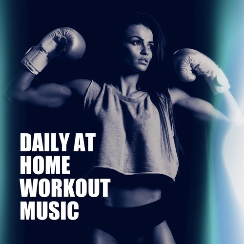 Daily At Home Workout Music