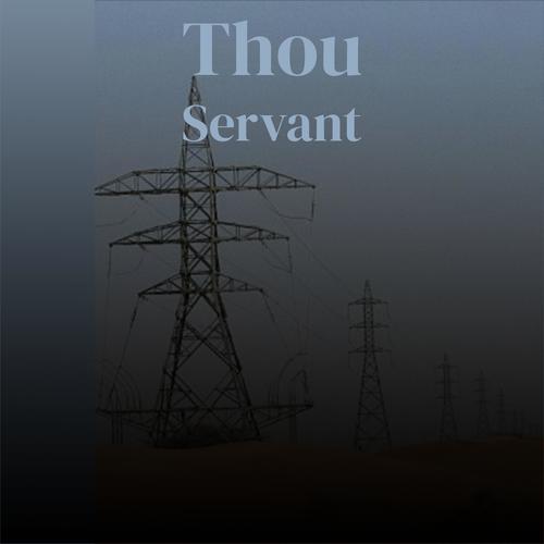 Thou Servant