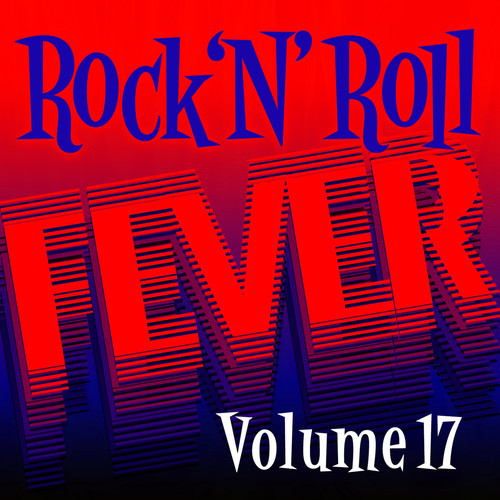 Rock N’ Roll Fever, Vol. 17