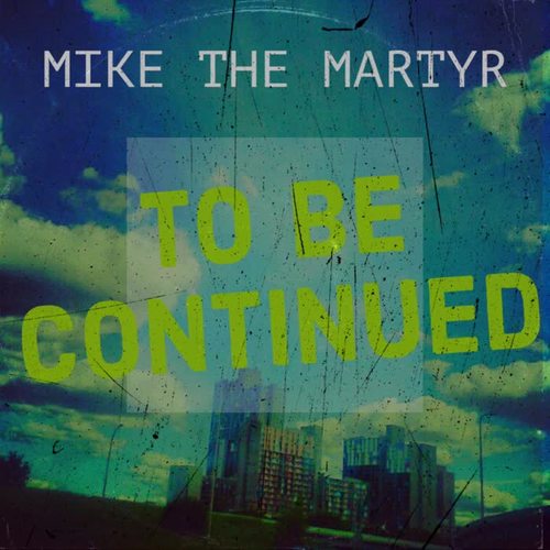 To Be Continued (Explicit)