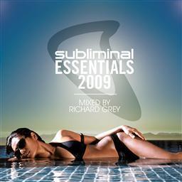 Subliminal Essentials 2009 mixed by Richard Grey