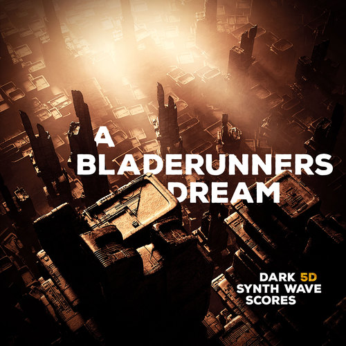 A Bladerunners Dream - Dark 5D Synth Wave Scores