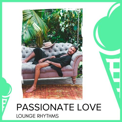 Passionate Love - Lounge Rhythms