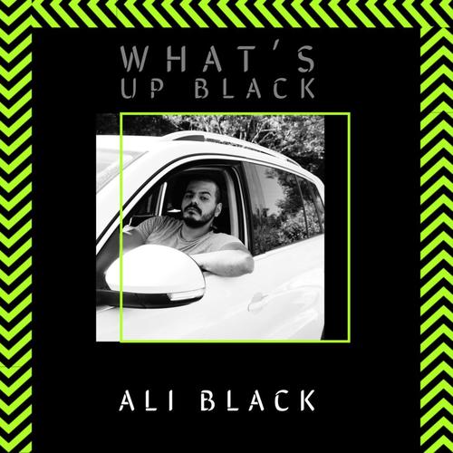 Ali Black - What's Up Black (Explicit)