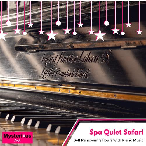 Spa Quiet Safari - Self Pampering Hours with Piano Music