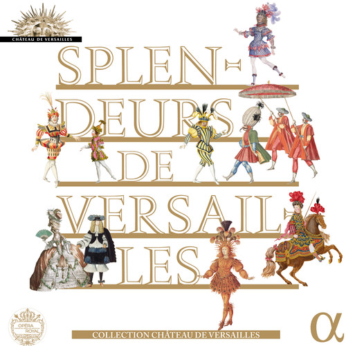 Splendeurs de Versailles (Collection Château de Versailles)