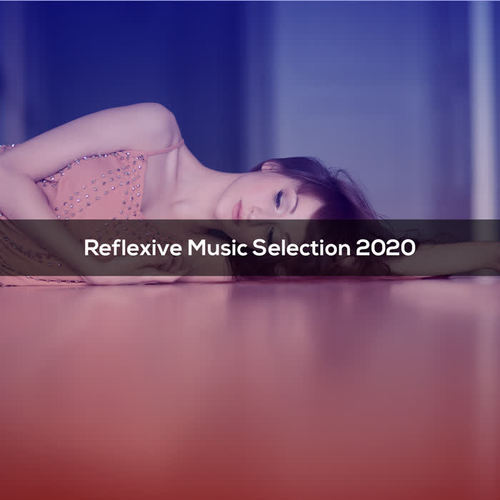 Reflexive Music Selection 2020