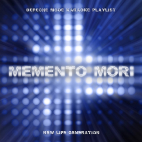 Memento Mori (Depeche Mode Karaoke Playlist)