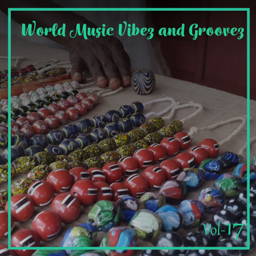 World Music Vibez and Grooves, Vol. 17