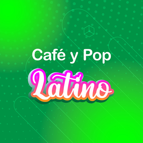 Café y Pop Latino