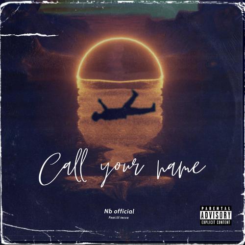 Call you're name (Explicit)