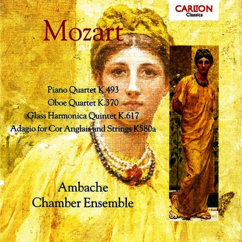 Mozart: Piano Quartet, K. 493 / Oboe Quartet, K. 370 / Glass Harmonica / Adagio, K. 580a