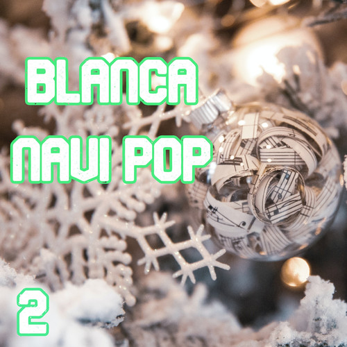 Blanca Navi Pop Vol. 2