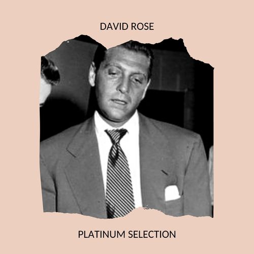 David Rose - Platinum Selection