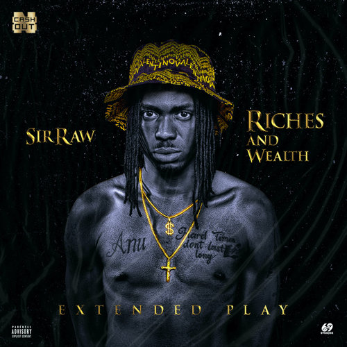 Riches And Wealth (Explicit)