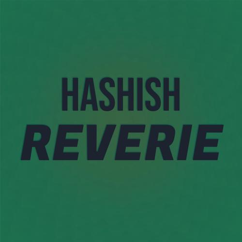 Hashish Reverie