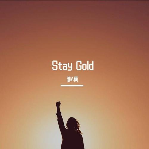 Stay Gold